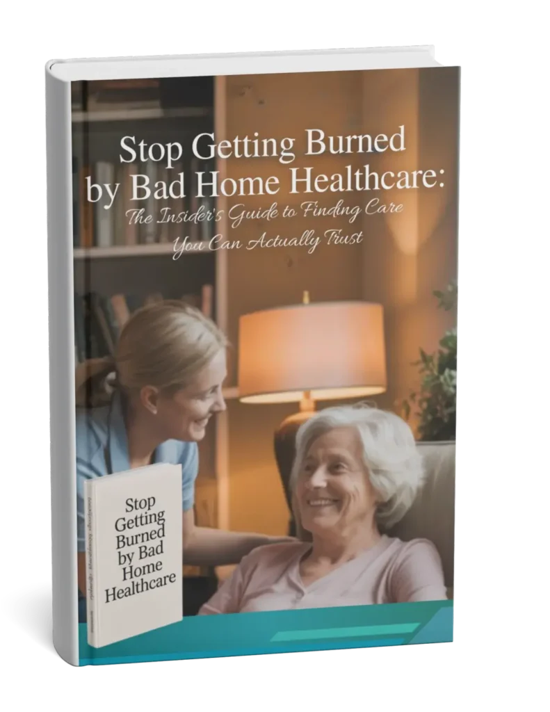 Stop Getting Burned by Bad Home Healthcare